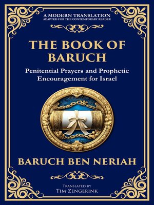 cover image of The Books of Baruch & the Exiles--The Lost Prophecies of Jerusalem and the Babylonian Captivity